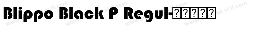 Blippo Black P Regul字体转换